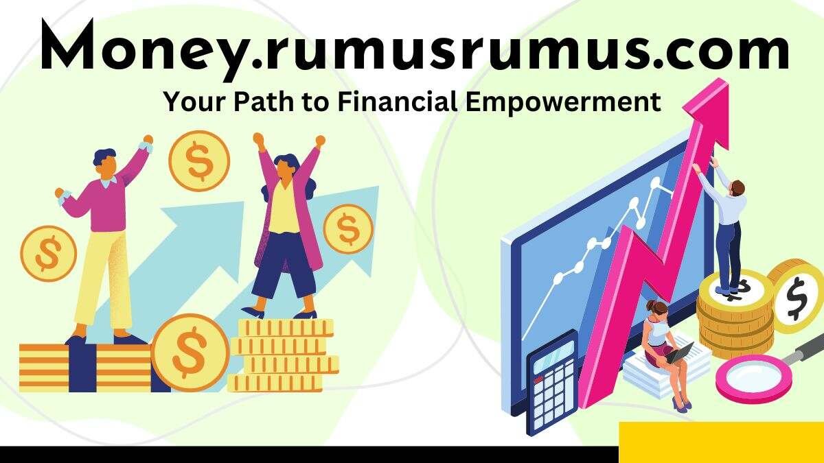 Money.rumusrumus.com: Your Path to Financial Empowerment