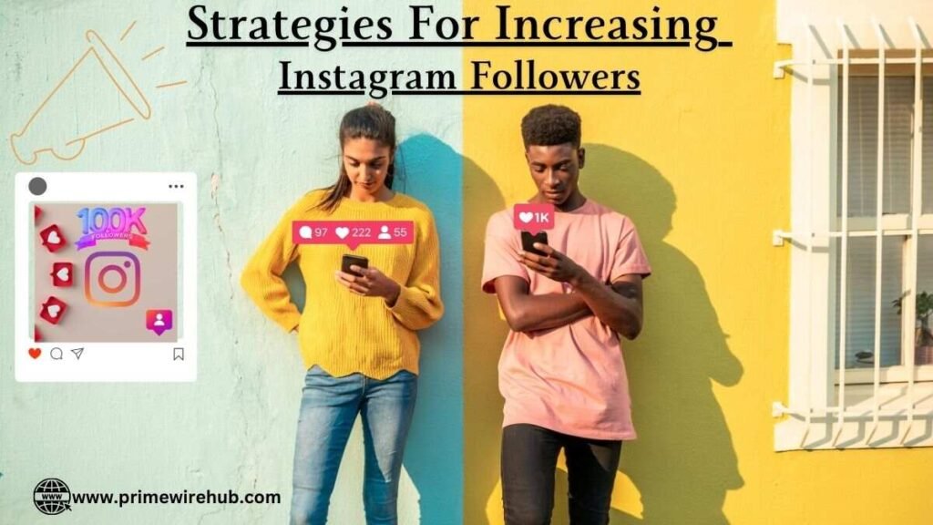 Strategies For Increasing Instagram Followers