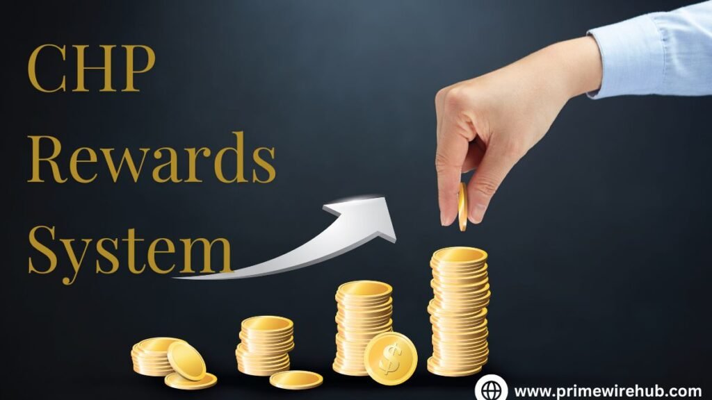  CHP Rewards System