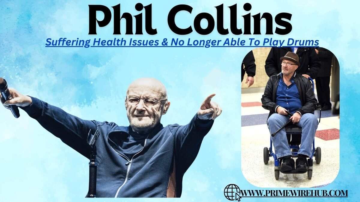 Phil Collins Suffering Health Issues & No Longer Able To Play Drums